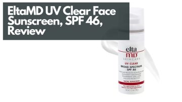 eltamd_uv_clear_face_sunscreen_spf_46_review